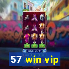 57 win vip